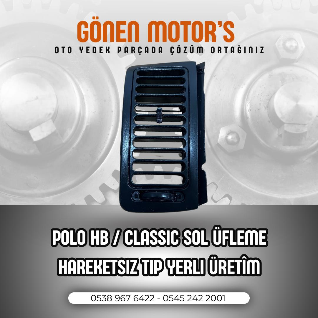 005 - POLO 6N HB / CLASSİC SOL ÜFLEME SIFIR YAN SANAYİ